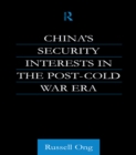 Image for China&#39;s security interests in the post-Cold War era