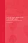 Image for The Vietnam War from the other side: the Vietnamese communists&#39; perspective