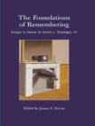 Image for The foundations of remembering: essays in honour of Henry L. Roediger III
