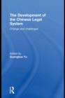 Image for The Development of the Chinese Legal System: Change and Challenges