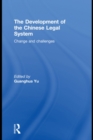 Image for The Development of the Chinese Legal System: Change and Challenges