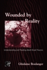 Image for Wounded by reality: understanding and treating adult onset drama