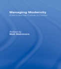 Image for Managing Modernity : Politics and the Culture of Control