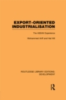 Image for Export-Oriented Industrialisation: The ASEAN Experience