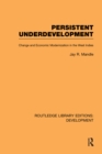 Image for Persistent underdevelopment: change and economic modernization in the West Indies