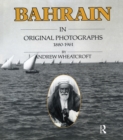 Image for Bahrain in original photographs 1880-1961