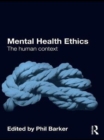 Image for Mental health ethics: the human context
