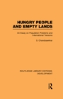 Image for Hungry People and Empty Lands: An Essay on Population Problems and International Tensions