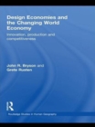 Image for Design economics and the changing world economy: innovation, production and competitiveness : 33