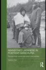 Image for Abandoned Japanese in Postwar Manchuria: The Lives of War Orphans and Wives in Two Countries