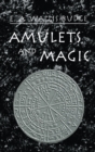 Image for Amulets and magic: the evil eye in Western Asia, Egypt, Nubia and Ethiopia