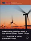 Image for The European Union as a leader in international climate change politics