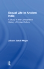 Image for Sexual life in ancient India: a study in the comparative history of Indian culture