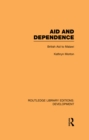 Image for Aid and Dependence: British Aid to Malawi