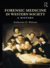 Image for Forensic medicine in Western society: a history