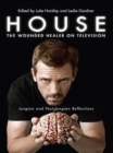 Image for House: the wounded healer on television : Jungian and post-Jungian reflections