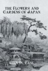 Image for The flowers and gardens of Japan