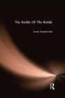 Image for The riddle of the riddle