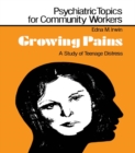 Image for Growing pains: a study of teenage distress