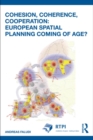 Image for Cohesion, coherence, cooperation: European spatial planning coming of age?