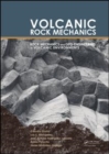 Image for Volcanic Rock Mechanics : Rock Mechanics and Geo-engineering in Volcanic Environments