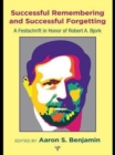 Image for Successful remembering and successful forgetting: a festschrift in honor of Robert A. Bjork