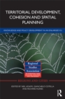 Image for Territorial Development, Cohesion and Spatial Planning: Knowledge and Policy Development in an Enlarged EU