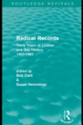 Image for Radical records: thirty years of lesbian and gay history, 1957-1987