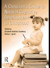 Image for A clinician&#39;s guide to normal cognitive development in childhood