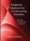 Image for Integrated treatment for co-occurring disorders: personality disorders and addiction