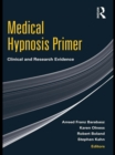 Image for Medical hypnosis primer: clinical and research evidence