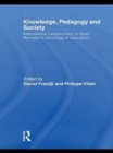 Image for Knowledge, pedagogy, and society: international perspectives on Basil Bernstein&#39;s sociology of education