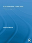 Image for Social class and crime: a biosocial approach