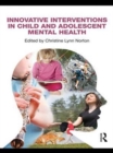 Image for Innovative interventions in child and adolescent mental health