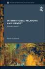 Image for International relations and identity: a dialogical approach