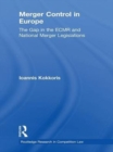 Image for Merger Control in Europe: The Gap in the ECMR and National Merger Legislations