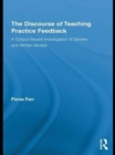 Image for The discourse of teaching practice feedback: a corpus-based investigation of spoken and written modes : v. 12