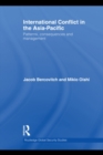Image for International conflict in the Asia-Pacific: patterns, consequences, and management