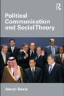 Image for Political communication and social theory
