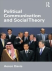 Image for Political communication and social theory