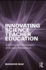 Image for Innovating science teacher education: a history and philosophy of science perspective