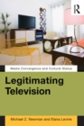 Image for Legitimating television: media convergence and cultural status