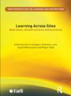 Image for Learning across sites: new tools, infrastructures and practices