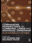 Image for Comparative Perspectives on Communal Lands and Individual Ownership: Sustainable Futures