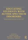Image for Educating students with autism spectrum disorders: research-based principles and practices
