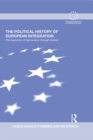 Image for The political history of European integration: the hypocrisy of democracy-through-market