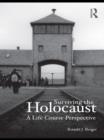 Image for Surviving the Holocaust: a life course perspective