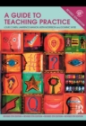 Image for A guide to teaching practice.