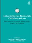 Image for International research collaborations: much to be gained, many ways to get in trouble
