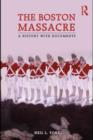 Image for The Boston Massacre: a history with documents
